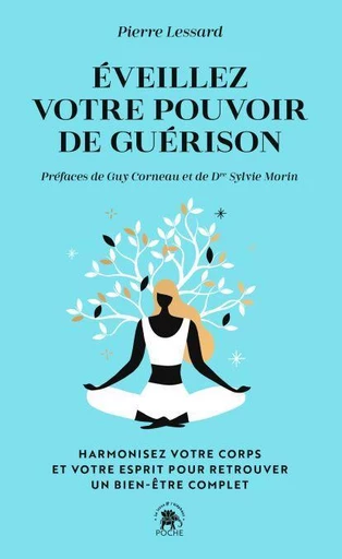 Eveillez votre pouvoir de guérison - Pierre Lessard - Le lotus et l'éléphant