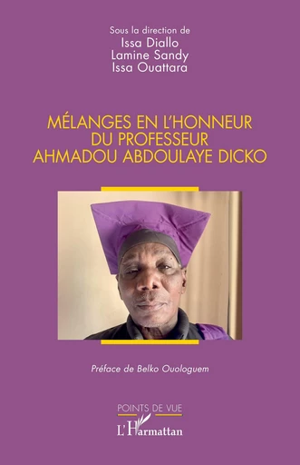 Mélanges en l’honneur du professeur Ahmadou Abdoulaye Dicko -  - Editions L'Harmattan