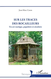 Sur les traces des rocailleurs