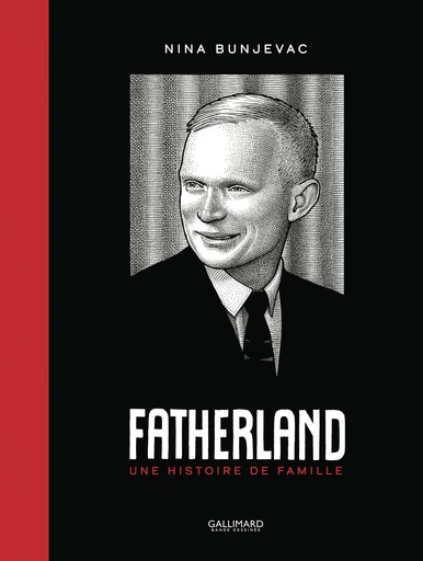 Fatherland. Une histoire de famille - Nina Bunjevac - Éditions Gallimard BD