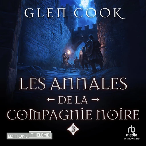 Les Annales de la Compagnie noire (Tome 3) - La Rose Blanche - Glen Cook - Editions Theleme from W. F. Howes