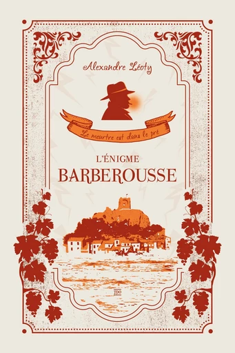 L'énigme Barberousse - Alexandre Léoty - TDO Editions