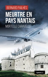 Meurtre en pays nantais - Mortelle caravelle