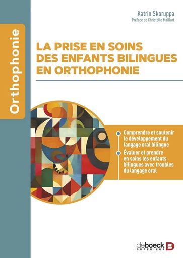 La prise en soins des enfants bilingues en orthophonie - Katrin Skoruppa - De Boeck Supérieur