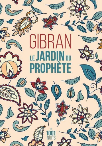 Le Jardin du Prophète - Khalil Gibran - Fayard/Mille et une nuits