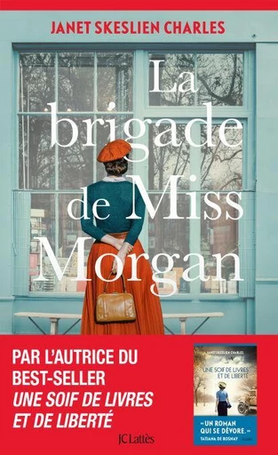 La Brigade de Miss Morgan - Janet Skeslien Charles - JC Lattès