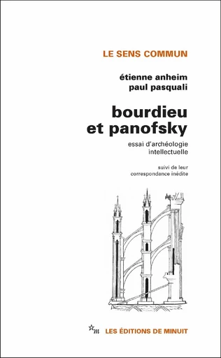 Bourdieu et Panofsky - Etienne Anheim, Paul Pasquali - Minuit