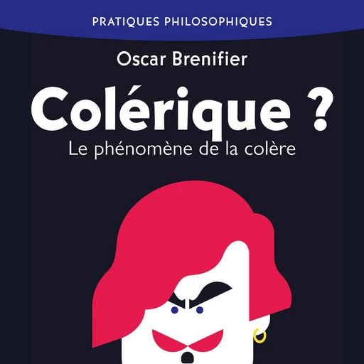 Colérique ? - Oscar Brenifier - VOolume