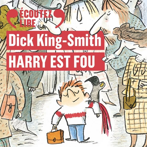 Harry est fou - Dick King-Smith - Gallimard Jeunesse Audio