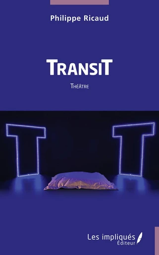 TransiT - Philippe Ricaud - Les Impliqués