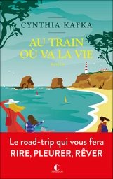 Au train où va la vie