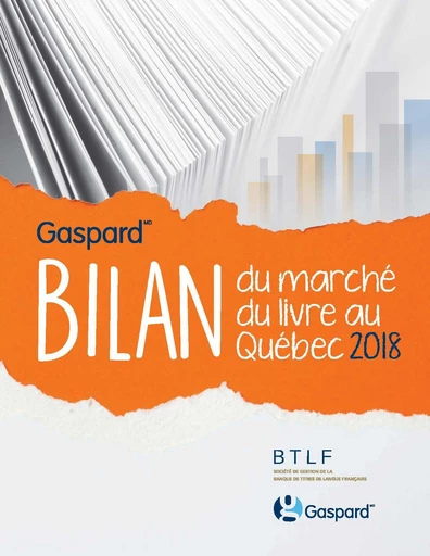 Bilan du marché du livre au Québec 2018 -  Société de gestion de la BTLF - Société de gestion de la BTLF