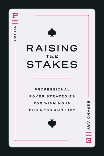 Raising the Stakes - Pasha Esfandiary - Advantage Media Group, Inc.