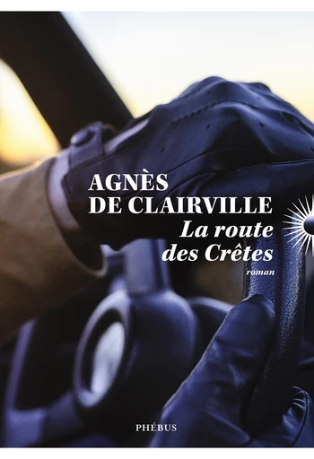 La Route des Crêtes - Agnès DE CLAIRVILLE - Libella