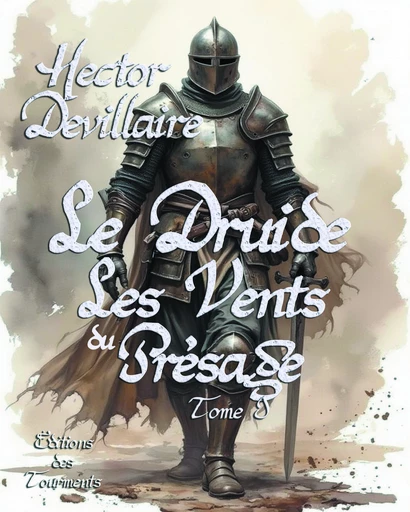 Le druide - Tome 1 - Hector Devillaire - Tourments