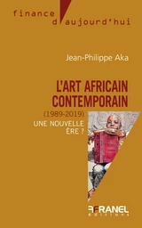 L'Art africain contemporain (1989-2019)