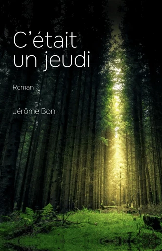 C’était un jeudi - Jérôme Bon - Librinova