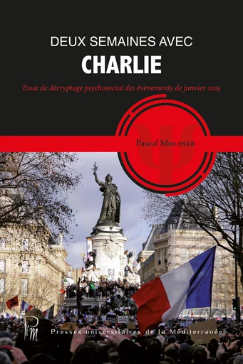 Deux semaines avec Charlie - Pascal Molinier - Presses universitaires de la Méditerranée