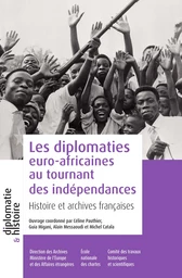 Les diplomaties euro-africaines au tournant des indépendances