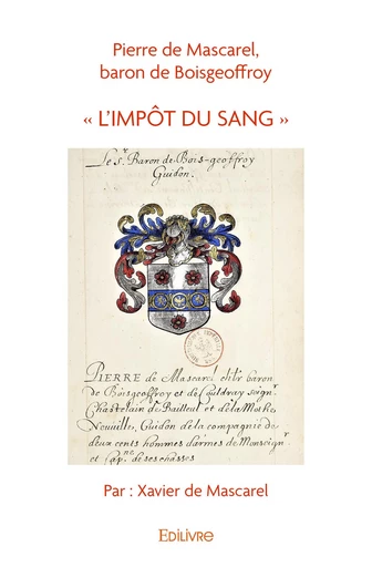 Pierre de Mascarel, baron de Boisgeoffroy - Xavier de Mascarel - Editions Edilivre