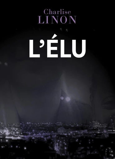 L'Élu - Charlise Linon - Librinova