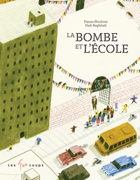 La bombe et l'école