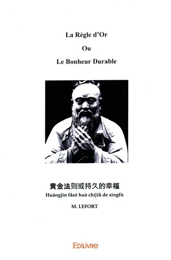 La Règle d'Or Ou le Bonheur Durable - Marie-Anne Lefort - Editions Edilivre