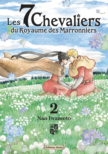 Les 7 Chevaliers du Royaume des Marronniers - Tome 2 - Nao Iwamoto - Akata