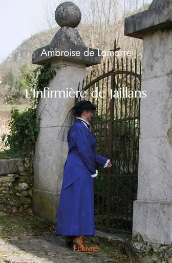 L'Infirmière de Jaillans - Ambroise de Lamarre - Editions Edilivre