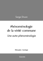 phénoménologie de la vérité commune