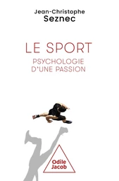 Le Sport, psychologie d'une passion