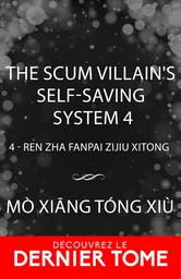 The Scum Villain's Self-Saving System 4