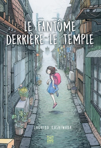 Le Fantôme derrière le temple - Sachiko Kashiwaba - Ynnis Éditions