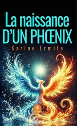 La naissance d’un phœnix