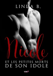 Nicole et les petits morts de son idole