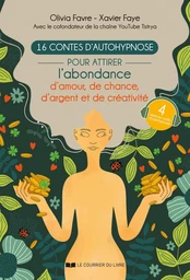 16 contes d'autohypnose pour attirer l'abondance, la chance, l'amour et la créativité