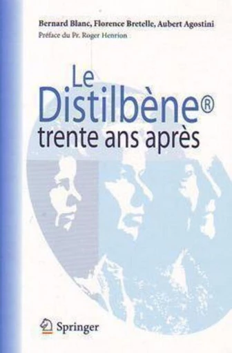 Le distilbène 30 ans après - Aubert Agostini, Bernard Blanc, Florence BRETELLE - Espaces et signes