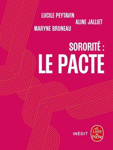 Sororité - Lucile Peytavin, Maryne Bruneau, Aline Jalliet - Le Livre de Poche