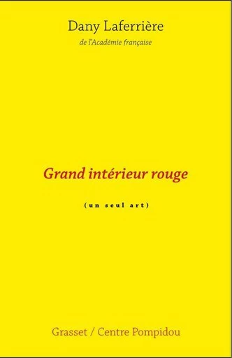 Grand intérieur rouge - Dany Laferrière - Grasset