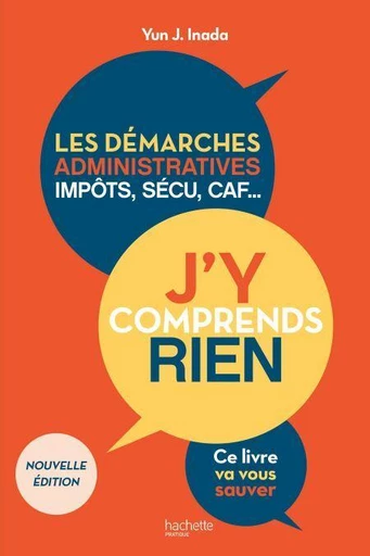 J'y comprends rien ! Nouvelle édition - Yun Inada - Hachette Pratique