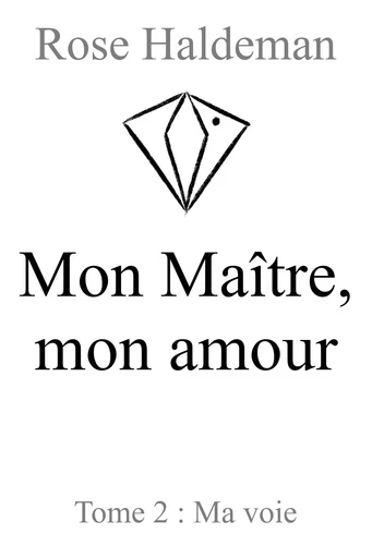 Mon Maître, mon amour, Tome 2 - Rose Haldeman - Stylit