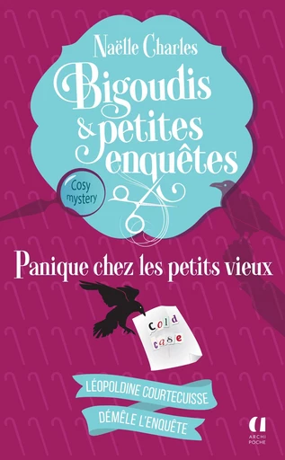 Bigoudis et petites enquêtes - Tome 6 Panique chez les petits vieux - Naëlle Charles - L'Archipel