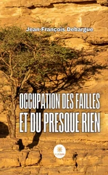 Occupation des failles et du presque rien