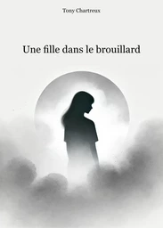 Une fille dans le brouillard