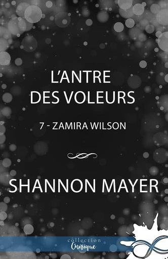 L’antre des voleurs - Shannon Mayer - Collection Infinity