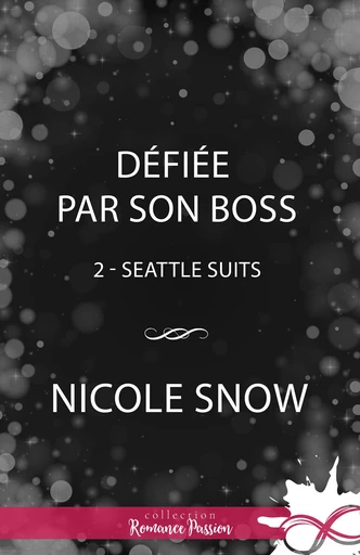 Défiée par son boss - Nicole Snow - Collection Infinity