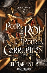 Pour le Roi et pour la Corruption