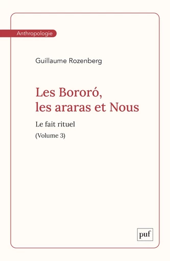 Les Bororó, les araras et Nous. Volume 3 - Guillaume Rozenberg - Humensis