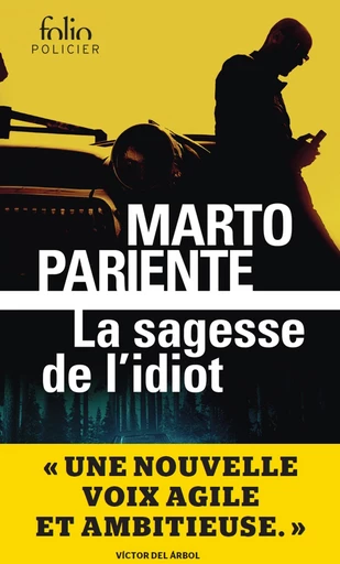 La sagesse de l'idiot - Marto Pariente - Editions Gallimard