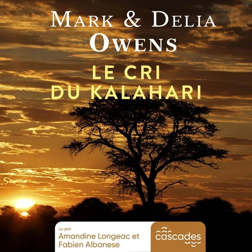 Le Cri du Kalahari - Mark Owens, Delia Owens - Cascades